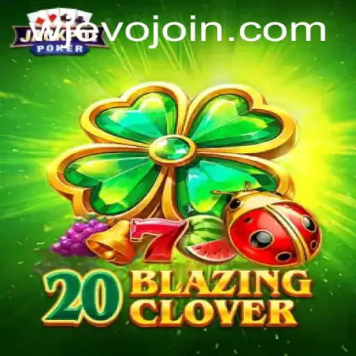 Exploring the Exciting World of 20BlazingClover: A Thrilling New Adventure