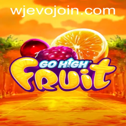 Discovering GoHighFruit: The Exciting New Game on WJEVO APP
