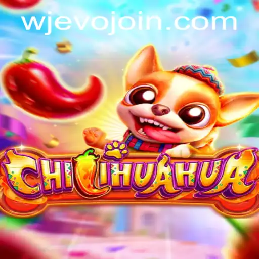 Discover the Exciting World of CHILIHUAHUA: A Thrilling Game Inspired by WJEVO APP