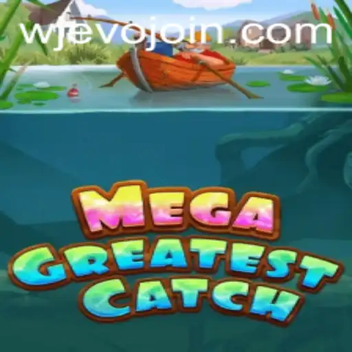 Unveiling MegaGreatestCatch: The Thrilling Adventure with WJEVO APP
