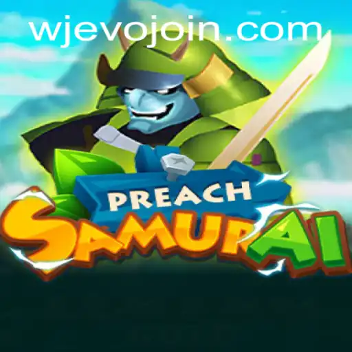 Exploring the Thrilling World of PreachSamurai and the WJEVO APP
