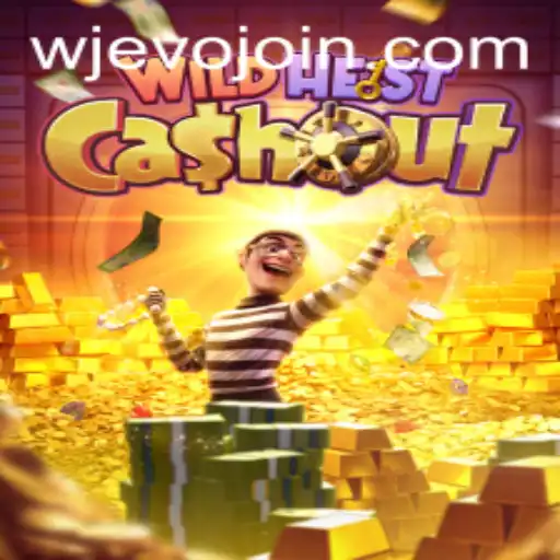 WildHeistCashout: An Exciting Adventure in the WJEVO APP