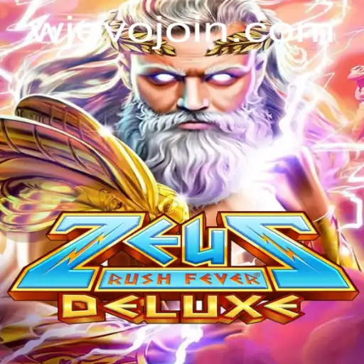 ZeusRushFeverDeluxe: Dive into Divine Gaming Excitement with WJEVO APP