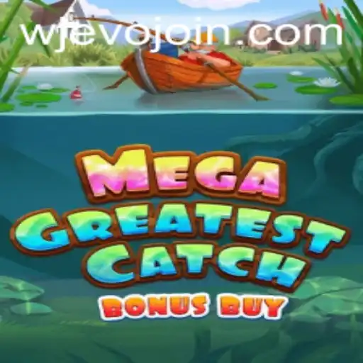 Discover the MegaGreatestCatchBonusBuy Game and WJEVO APP