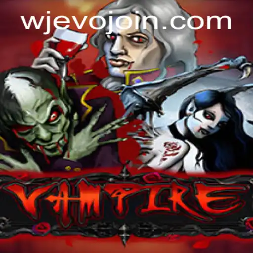 Exploring Vampire: The Thrilling Game Enhanced by WJEVO APP