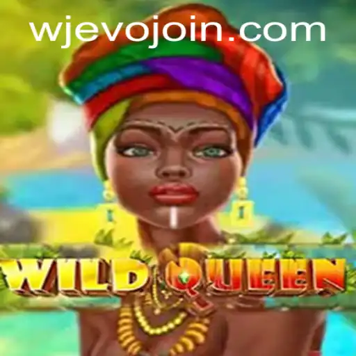 WildQueen: A Majestic Adventure with WJEVO APP